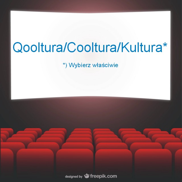 Qooltura/Cooltura/Kultura*